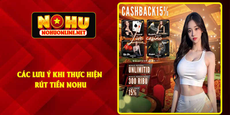 Các Lưu Ý Khi Thực Hiện Rút Tiền NOHU