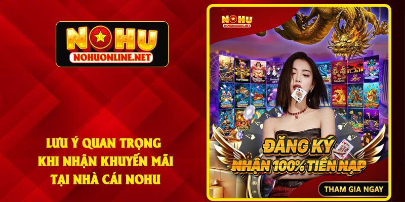 Lưu Ý Quan Trọng Khi Nhận Khuyến Mãi Tại Nhà Cái NOHU